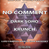 PsYcHeGrOuND & Respect Gatherings presents: No Comment, Krunch & Dark Soho