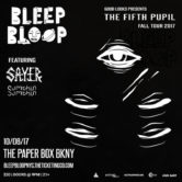 Bleep Bloop w/ Sayer & Sumthin’