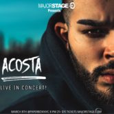 MajorStage Presents: Acosta + more
