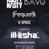 NastyNasty + DMVU, Frequent, G-Space and Special Guest Illesha
